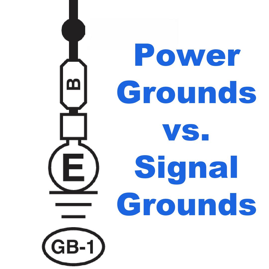 Signal vs Power Grounds Blog